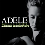 Double-Up! Adele – Rolling in the Deep (Audiophile 021 Dubstep Refix) & Ruffest – Siyabenzela (Audiophile 021 Kwai Step Remix)