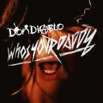 Don Diablo: New Video - Who's Your Daddy