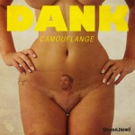 Dank - Camouflange EP + Bathsalts ft. Non