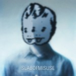 SLABOFMISUSE - SLABOFMISUSE EP (Free Download!)